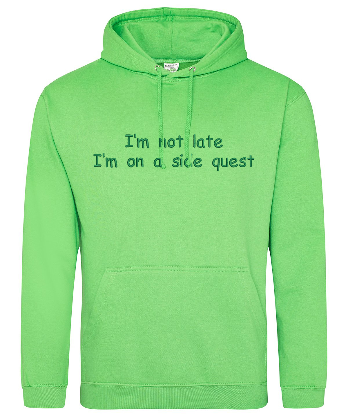 Hoodie - I'm not late, I'm on a side quest