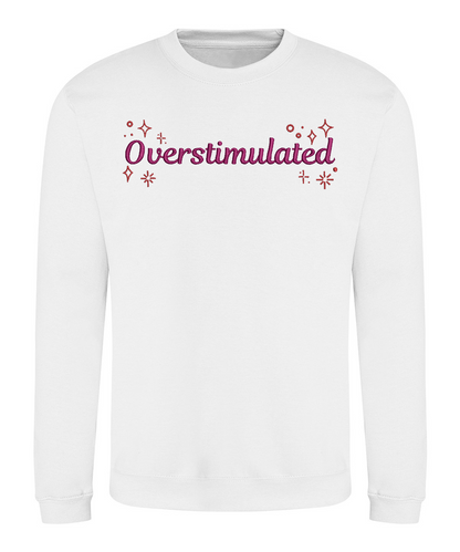 Sweatshirt - Overstimulated
