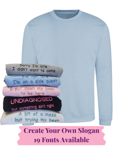 Sweatshirt -  Create Your Own Slogan